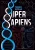 Super Sapiens - Thuróczy Bertalan