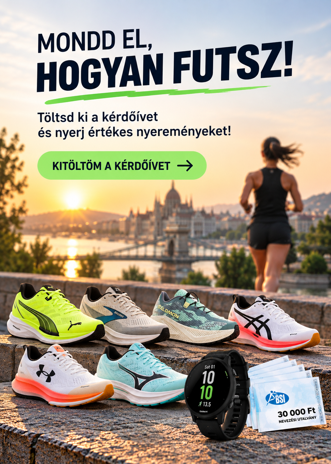 Mondd el, hogyan futsz és nyerj futócipőt, GARMIN futóórát vagy BSI verseny nevezést!